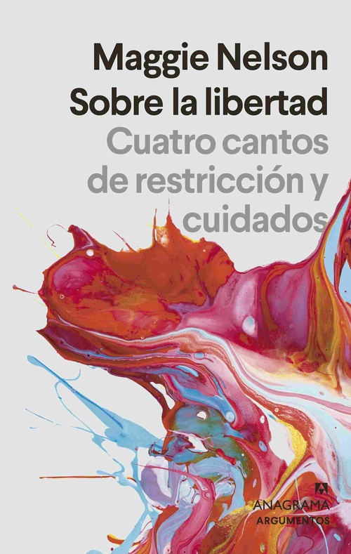 SOBRE LA LIBERTAD. CUATRO CANTOS DE RESTRICCIÓN Y CUIDADOS