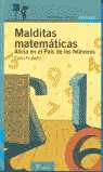 MALDITAS MATEMATICAS. ALICIA EN EL PAIS DE LOS NUMEROS