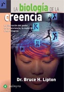 BIOLOGIA DE LA CREENCIA, LA