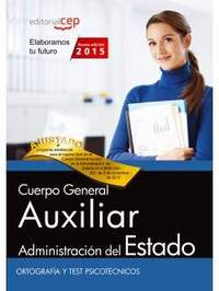 ORTOGRAFÍA Y TEST PSICOTÉCNICOS CUERPO GENERAL AUXILIAR DE LA ADMINISTRACIÓN DEL