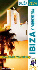 IBIZA Y FORMENTERA. GUIA VIVA