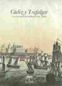 CÁDIZ Y TRAFALGAR. LA CIUDAD ILUSTRADA DE 1805