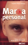 MARCA PERSONAL: COMO CONVERTIRSE EN LA OPCION PREFERENTE