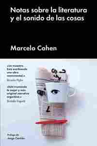 NOTAS SOBRE LA LITERATURA Y EL SONIDO DE LAS COSAS