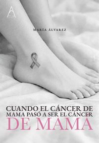 CUANDO EL CANCER DE MAMA PAS A SER EL CANCER DE M