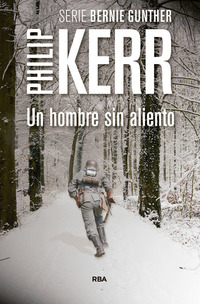 UN HOMBRE SIN ALIENTO. SERIE BERNIE GUNTHER