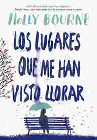 LOS LUGARES QUE ME HAN VISTO LLORAR