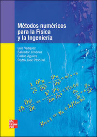 METODOS NUMERICOS PARA LA FISICA Y LA INGENIER{A
