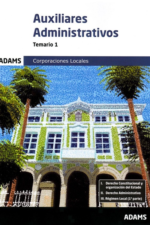 AUXILIARES ADMINISTRATIVOS. CORPORACIONES LOCALES. TEMARIO, 1