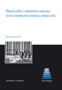 TRADUCCIÓN Y LITERATURA CHICANA: NUEVAS PERSPECTIVAS DESDE LA HIBRIDAC