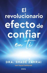 EL REVOLUCIONARIO EFECTO DE CONFIAR EN TI