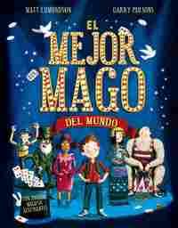 EL MEJOR MAGO DEL MUNDO (LIBRO INTERACTIVO)