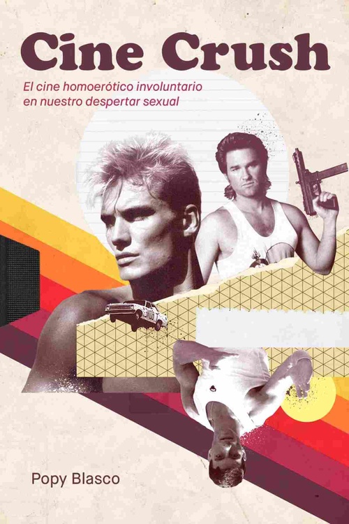 CINE CRUSH. EL CINE HOMOERÓTICO INVOLUNTARIO EN NUESTRO DESPERTAR SEXUAL