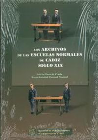 ARCHIVOS DE ESCUELAS NORMALES DE CADIZ SIGLO XIX