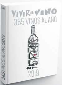 VIVIR EL VINO 2019. 365 VINOS AL AÑO