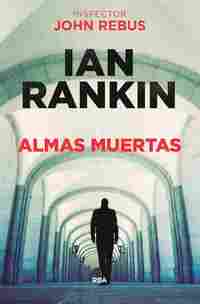 ALMAS MUERTAS (INSPECTOR JOHN REBUS)