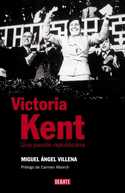 VICTORIA KENT: UNA PASION REPUBLICANA
