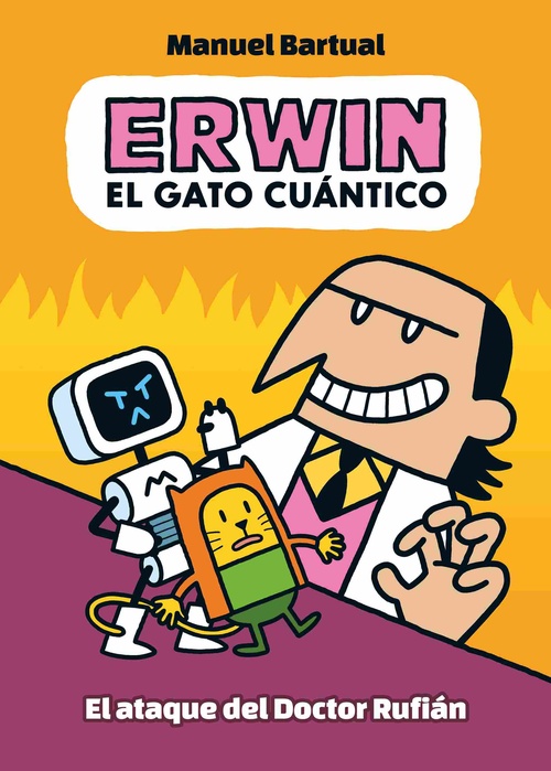 EL ATAQUE DEL DOCTOR RUFIÁN. ERWIN EL GATO CUÁNTICO