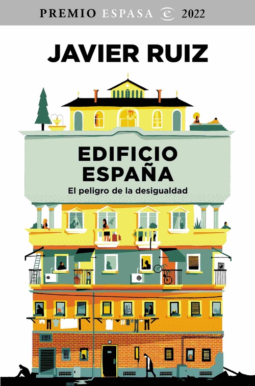EDIFICIO ESPAÑA. EL PELIGRO DE LA DESIGUALDAD. PREMIO ESPASA ENSAYO 2022