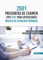 2501 PREGUNTAS EXAMEN TIPO TEST PARA OPOSICION MEDICO ATENCION PRIMARIA