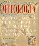 MITOLOGIA. ANTOLOGIA ILUSTRADA DE MITOS Y LEYENDAS DEL MUNDO