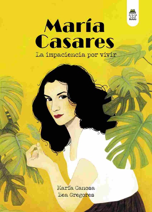 MARIA CASARES. LA IMPACIENCIA POR VIVIR