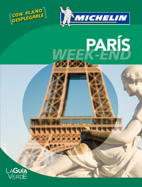 PARÍS WEEK-END. GUIA VERDE MICHELIN