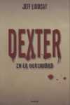 DEXTER EN LA OSCURIDAD.