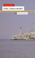 CUBA: ¿ HACIA DONDE ?
