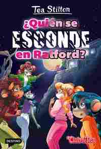 8. ¿QUIÉN SE ESCONDE EN RATFORD?. TEA STILTON