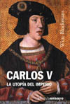 CARLOS V: LA UTOPIA DEL IMPERIO