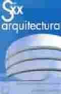 SIGLO XX ARQUITECTURA. ESTRUCTURAS QUE DIERON FORMA