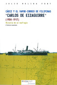 CADIZ Y EL VAPOR-CORREO DE FILIPINAS CARLOS DE EIZAGUIRRE (1904-1917) HISTORIA DE UN NAUFRAGIO