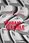 TRABAJO FLEXIBLE EN LA ERA DE LA INFORMACION, EL