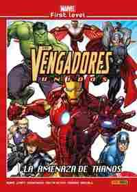 MARVEL FIRST LEVEL 16: LOS VENGADORES: LA AMENAZA DE THANOS