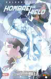 HOMBRE DE HIELO 03. ASOMBROSOS AMIGOS. 100% MARVEL