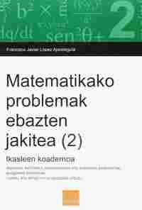 MATEMATIKAKO PROBLEMAK EBAZTEN JAKITEA  - 2