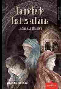 LA NOCHE DE LAS TRES SULTANAS                                                   ADIÓS A LA ALHAMBRA