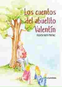 LOS CUENTOS DEL ABUELITO VALENTIN