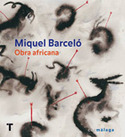 MIQUEL BARCELÓ, OBRA AFRICANA