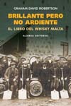 BRILLANTE PERO NO ARDIENTE. EL LIBRO DEL WHISKY MALTA
