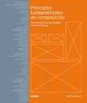 PRINCIPIOS FUNDAMENTALES DE COMPOSICION 100 PROYECTOS CON RETICULAS