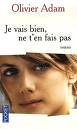 JE VAIS BIEN, NE TŽEN FAIS PAS