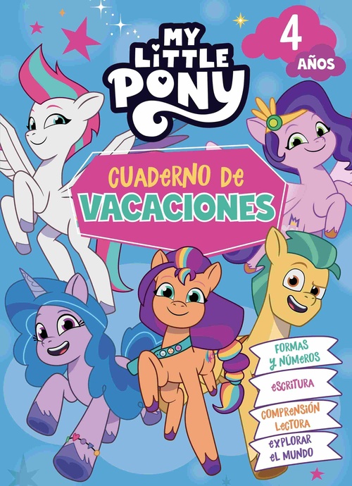 MY LITTLE PONY. 4 AÑOS. CUADERNO DE VACACIONES