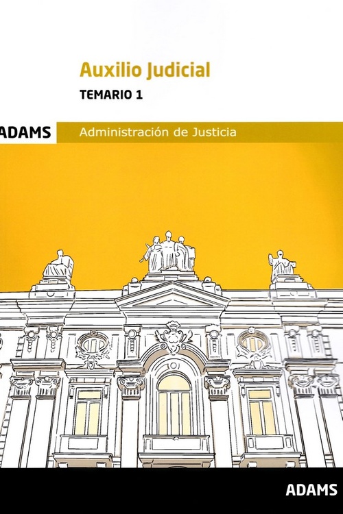 TEMARIO 1. AUXILIO JUDICIAL. ADMINISTRACION DE JUSTICIA (2024)