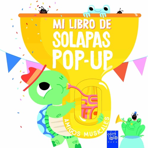 AMIGOS MUSICALES. MI LIBRO DE SOLAPAS POP-UP