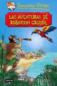 LAS AVENTURAS DE ROBINSON CRUSOE. GERONIMO STILTON