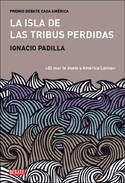 LA ISLA DE LAS TRIBUS PERDIDAS. LA INCOGNITA DEL MAR LATINOAMERICANO