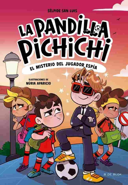 EL MISTERIO DEL JUGADOR ESPIA. LA PANDILLA PICHICHI, 4