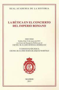 LA BÉTICA EN EL CONCIERTO DEL IMPERIO ROMANO